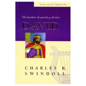 David/Un Hombre De Pasión Y Destino
