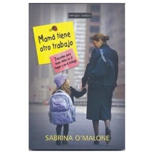 Mama Tiene Otro Trabajo/7 Secretos Para Mantener El Exito En El Hogar Y En El Tr