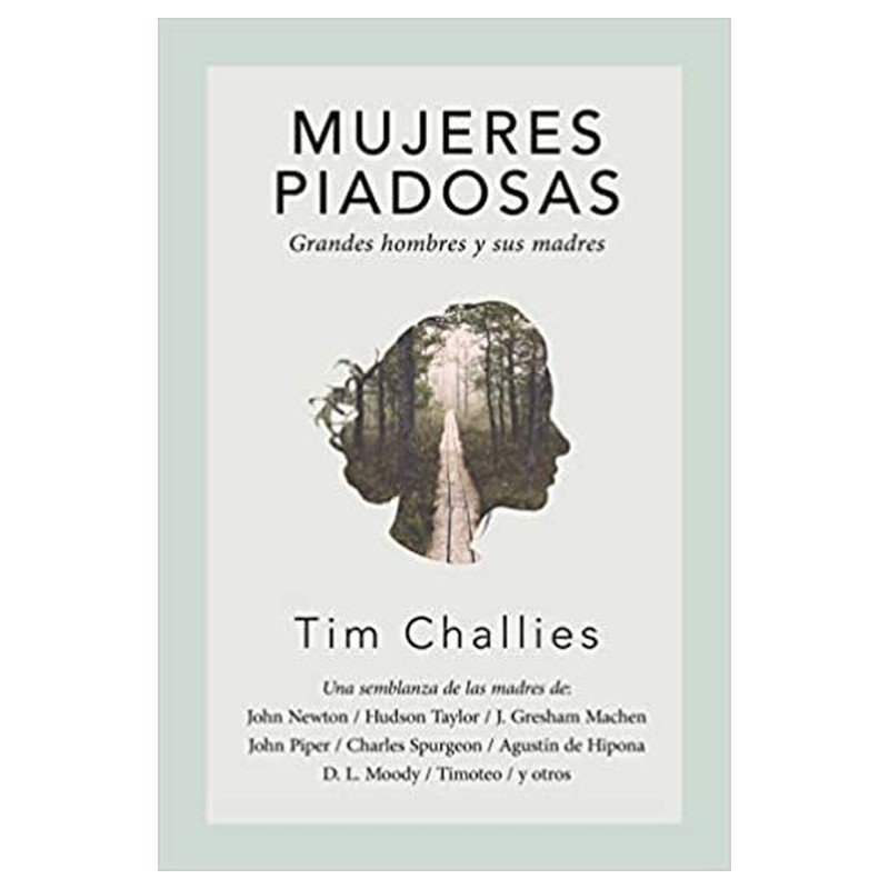 Mujeres Piadosas - Grandes Hombres y Sus Madres 1 Mujeres Piadosas - Grandes Hombres y Sus Madres