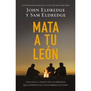Libro Mata A Tu León, John & Sam Eldredge