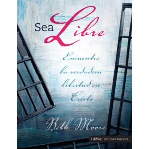 Sea Libre, Encuentre la verdadera Libertad en Cristo