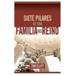 Siete Pilares De Una Familia Del Reino