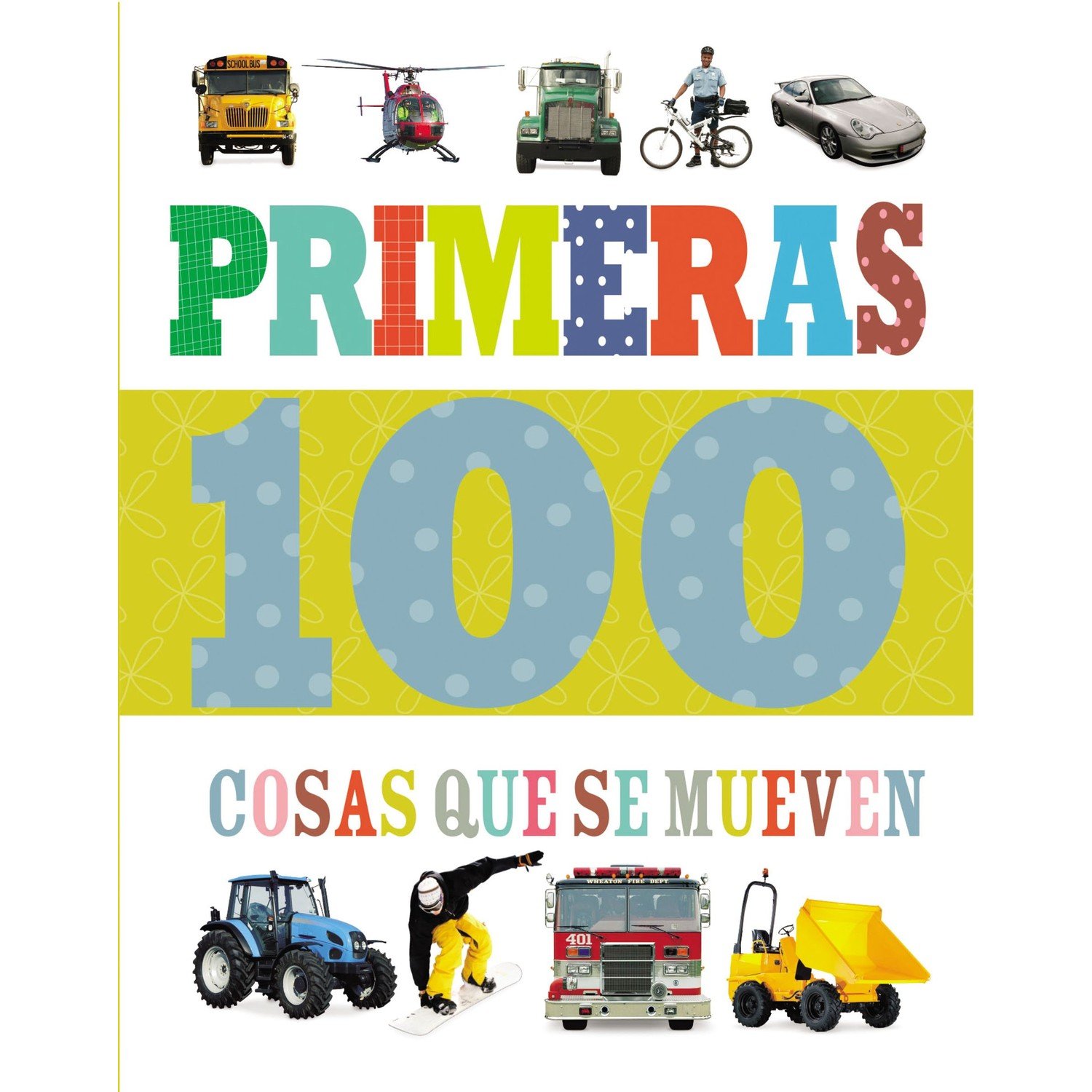 Primeras 100 Cosas que Se Mueven 1 Primeras 100 Cosas que Se Mueven