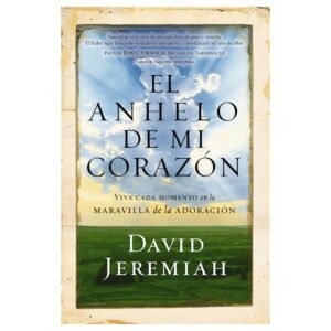 El Anhelo de mi Corazón