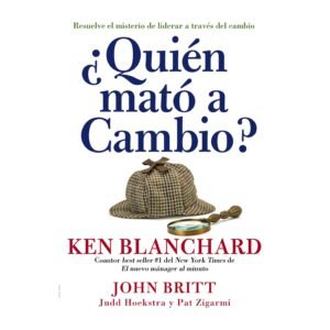 QUIEN MATO A CAMBIO - KEN BLANCHARD
