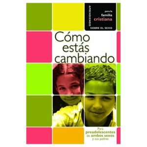 Como Estas Cambiando/Para Adolescentes De Ambos Sexos Y Sus Padres