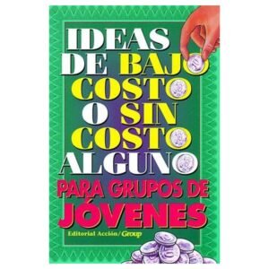 Ideas De Bajo Costo O Sin Costo Alguno Para Grupos De Jovenes