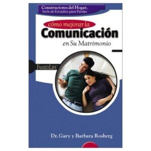 Como Mejorar La Comunicacion En Su Matrimonio