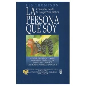 Persona Que Soy/El Hombre Desde La Perspectiva Biblica