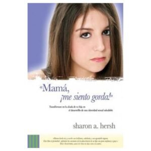 Mama/Me Siento Gorda