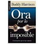 Ora por lo imposible