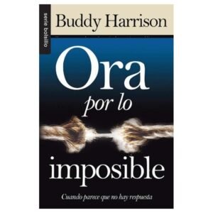 Ora por lo imposible