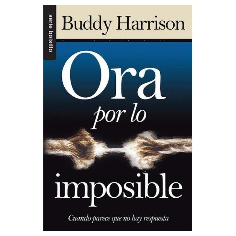 Ora por lo imposible 1 Ora por lo imposible