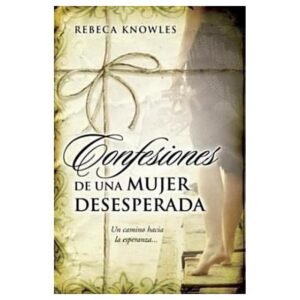 Confesiones De Una Mujer Desesperada