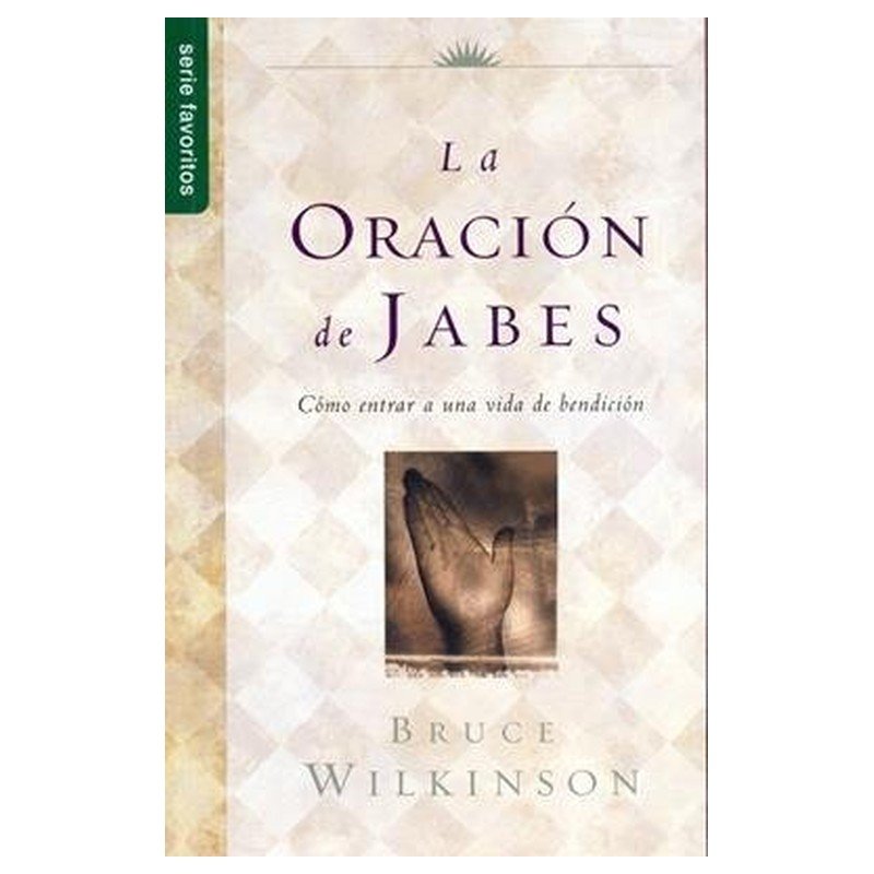 La Oración de Jabes 1 La Oración de Jabes