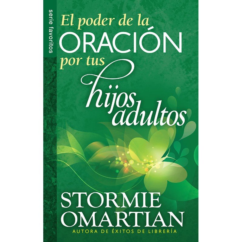 Poder de la oración por tus hijos adultos 1 Poder de la oración por tus hijos adultos