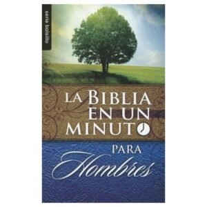 LA BIBLIA EN UN MINUTO PARA HOMBRES