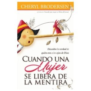 Cuando Una Mujer Se Libera De La Mentira