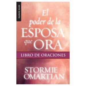 El Poder de la Esposa que Ora Libro de Oraciones/Bolsilibro