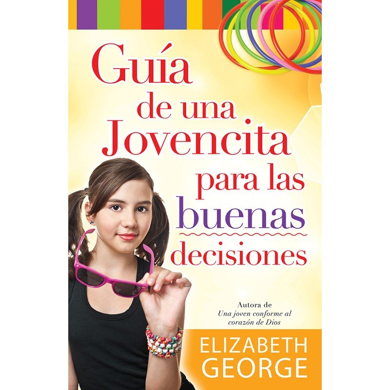 guia de una joven para tomar buenas decisiones 1 guia de una joven para tomar buenas decisiones
