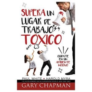 Supera Un Lugar De Trabajo Toxico