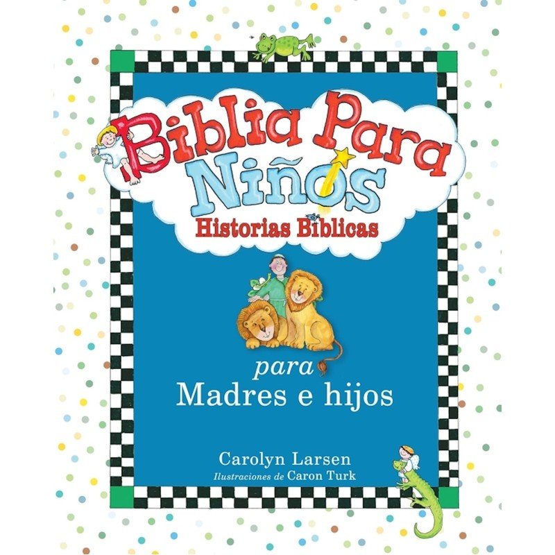 Biblia para Niños – Historias Bíblicas para Madres e Hijos 1 Biblia para Niños – Historias Bíblicas para Madres e Hijos