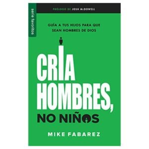 Cría Hombres, No Niños