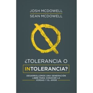 Tolerancia e intolerancia. Josh Macdowell/Sean Macdowill