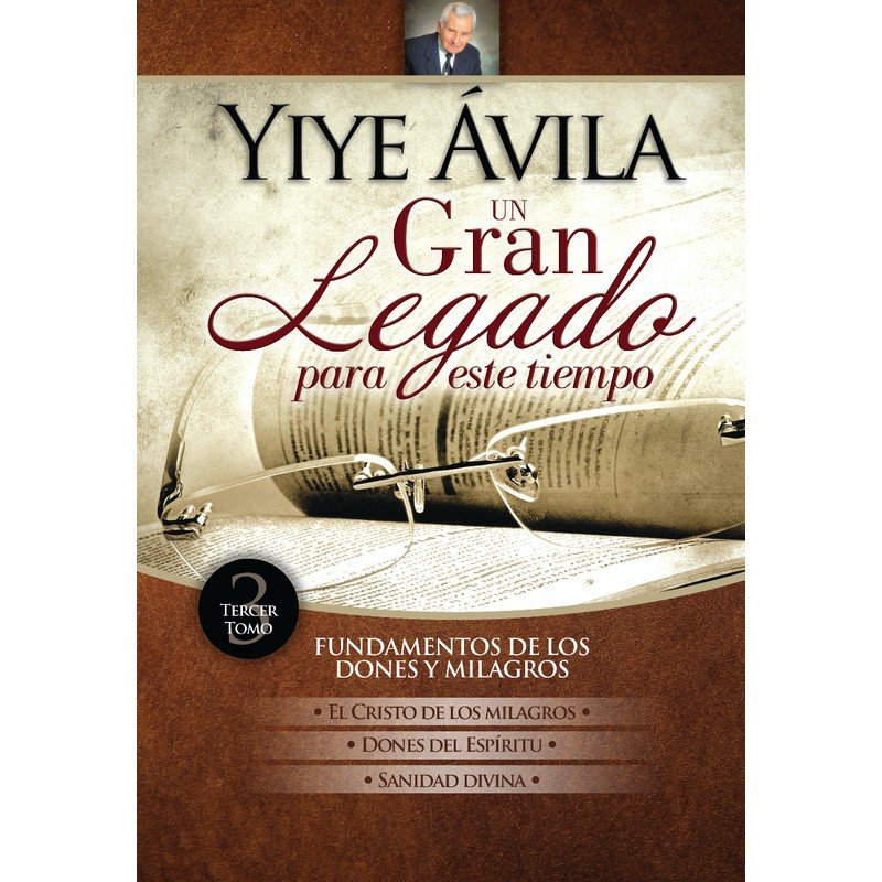 Un Gran Legado para Este Tiempo Tomo 3 1 Un Gran Legado para Este Tiempo Tomo 3