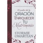 El Poder de la Oración para Enriquecer tu Matrimonio