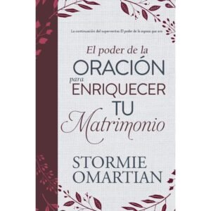 EL PODER DE LA ORACION PARA ENRIQUECER TU MATRIMONIO