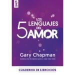 Los 5 Lenguajes del Amor – Cuaderno de Ejercicios