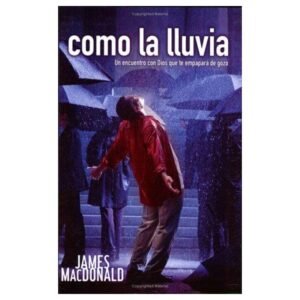 Como La Lluvia/Un Encuentro Con Dios Que Te Empapara De Gozo
