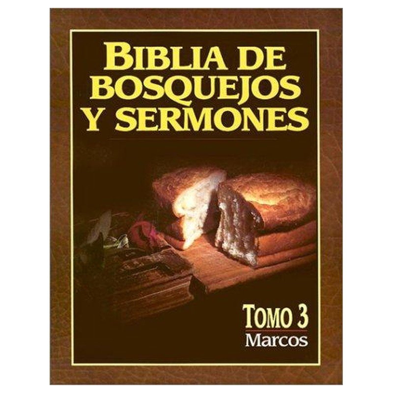 Biblia De Bosquejos Y Sermones/Marcos/Tomo 03 1 Biblia De Bosquejos Y Sermones/Marcos/Tomo 03