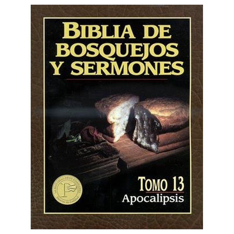 Biblia De Bosquejos Y Sermones/Apocalipsis/Tomo 13 1 Biblia De Bosquejos Y Sermones/Apocalipsis/Tomo 13