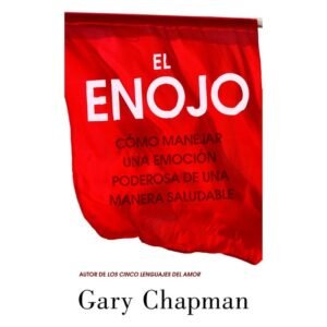 Enojo/Como Manejar Una Emocion Poderosa De Una Manera Saluda