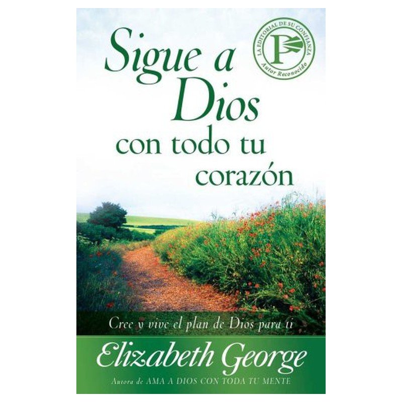 Sigue A Dios Con Todo Tu Corazon 1 Sigue A Dios Con Todo Tu Corazon