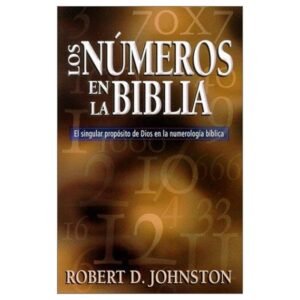 Numeros En La Biblia/El Singular Proposito De La Numerologia Biblica