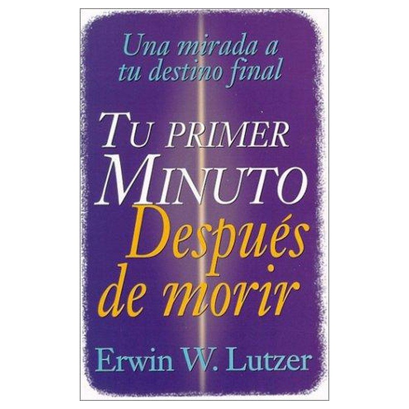 Tu Primer Minuto Despues De Morir 1 Tu Primer Minuto Despues De Morir