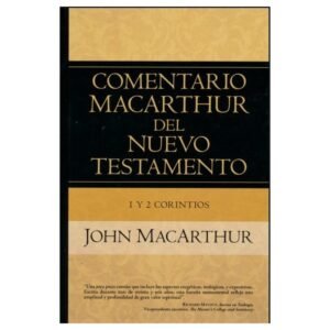 Comentario Macarthur 1 y 2 Corintios