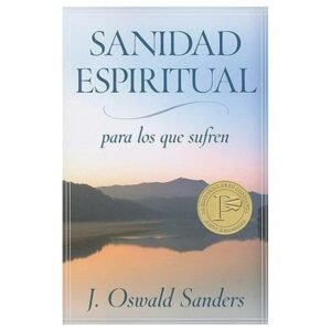 Sanidad Espiritual Para Los Que Sufren