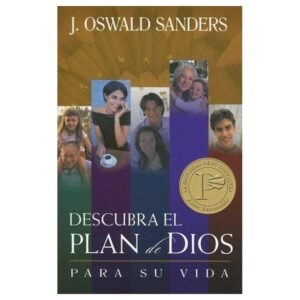 Descubra El Plan De Dios Para Su Vida