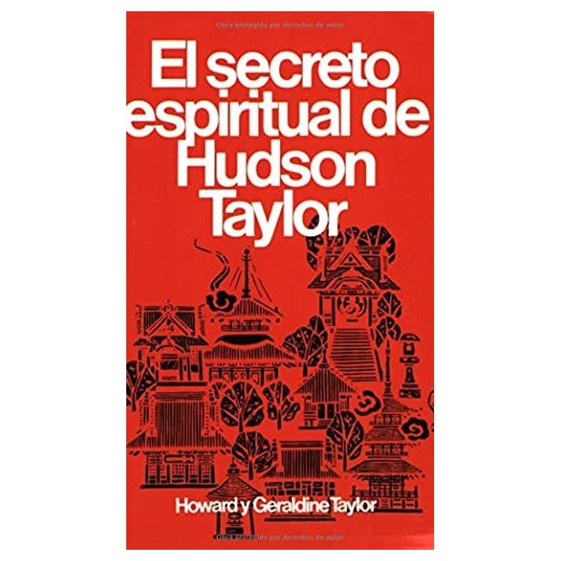 Secreto Espiritual De Hudson Taylor 1 Secreto Espiritual De Hudson Taylor