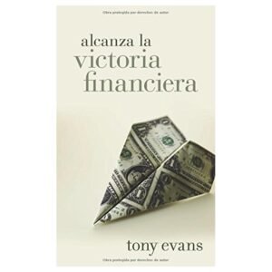 Libro Alcanza La Victoria Financiera - Tony Evans
