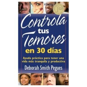 Libro Controla Tus Temores En 30 Días - Deborah Pegues