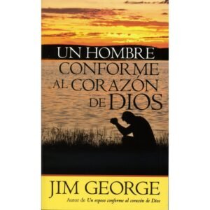 Un hombre conforme al corazón de Dios