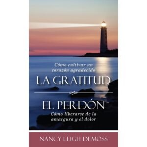 Gratitud Y El Perdon/Como Liberarse De La Amargura Y El Dolor/Bolsillo