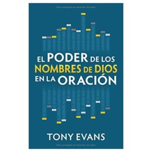 Libro El poder de los nombres de Dios en la oración - Tony Evans