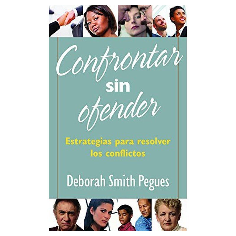 Confrontar Sin Ofender/Estrategias Para Resolver Los Conflictos/Bolsillo 1 Confrontar Sin Ofender/Estrategias Para Resolver Los Conflictos/Bolsillo