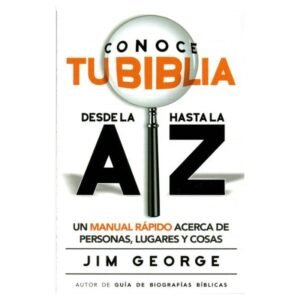 Conoce Tu Biblia Desde La A Hasta La Z